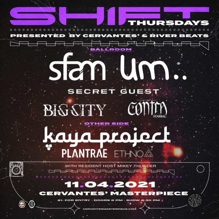 SHIFT Thursday sfam um.. big city contra scandal meso spicy bois kaya project plantrae